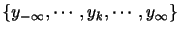 $ \{y_{-\infty} ,\cdots , y_k, \cdots, y_\infty \}$